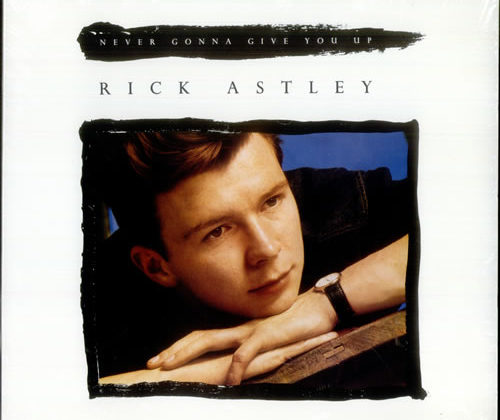 Rick+Astley+Never+Gonna+Give+You